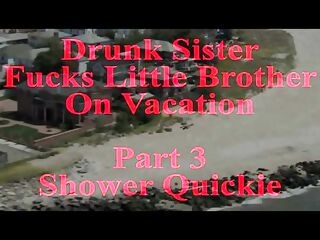 Drunk Step-sister Pummels Lil' Brutha Part 3